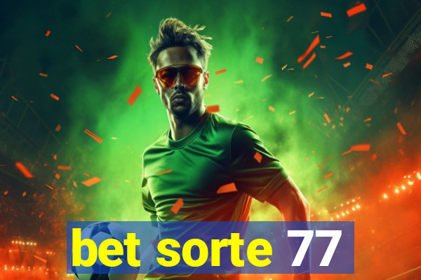 bet sorte 77